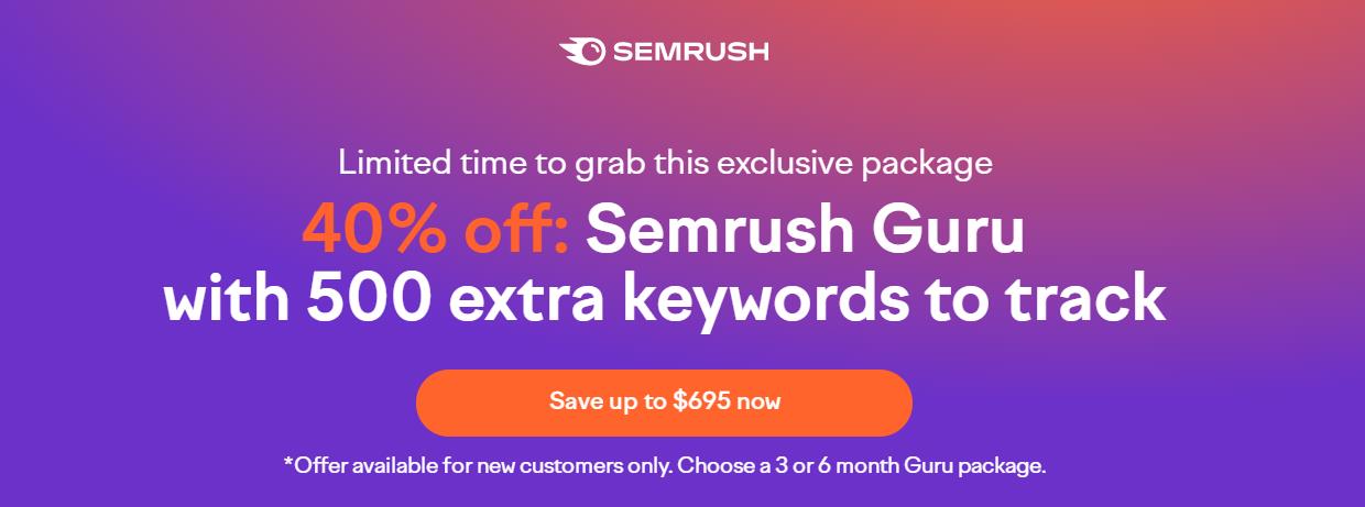 Semrush Guru黑五促销 限时享六折优惠 最高可省$695